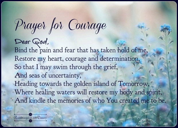 Prayer For Courage  Ramblings of the Claury